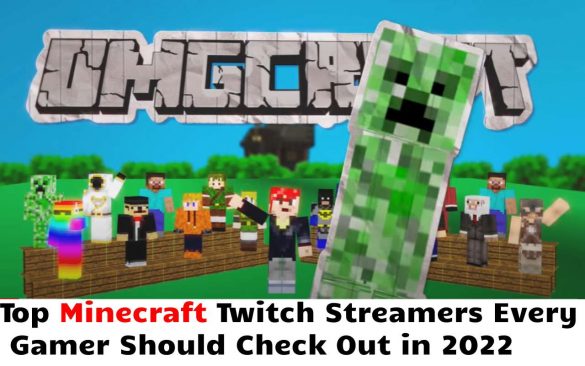 Top Minecraft Twitch Streamers Every Gamer Should Check Out in 2022