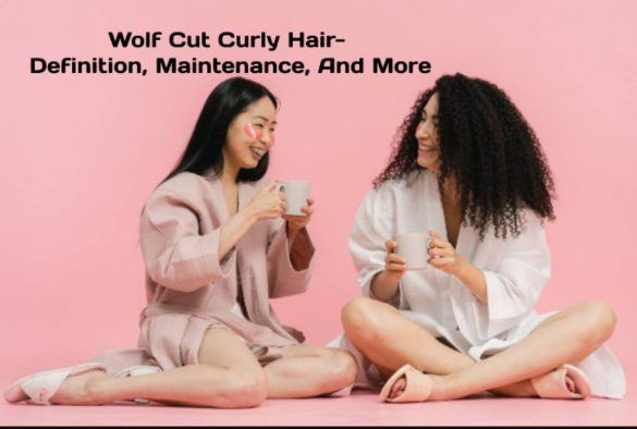 Wolf Cut Curly Hair- Definition, Maintenance, And More
